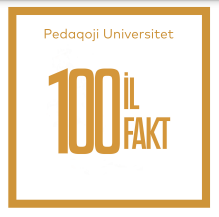 Azərbaycan Dövlət Pedaqoji Universiteti. 100 il 100 fakt